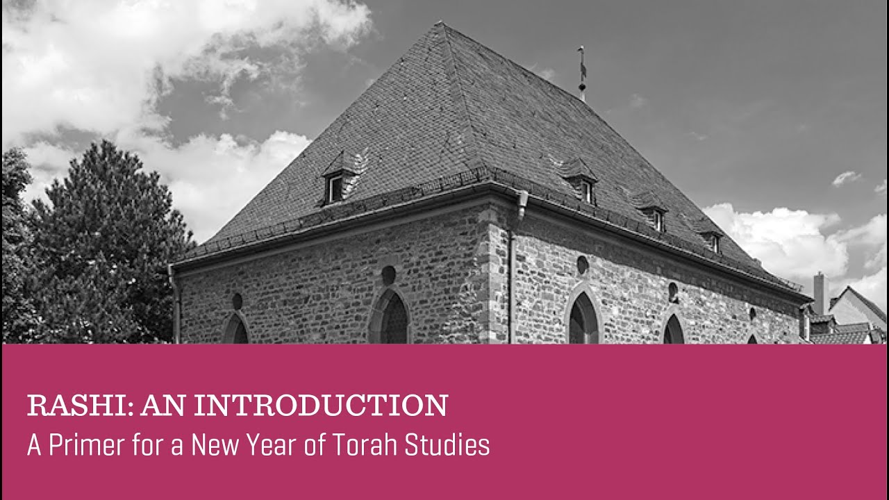 RASHI: AN INTURDOCTION - A Primer for a New Year of Torah Studies |  NOACH - 5785