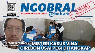 🔴NGOBRAL - Menguak Misteri Kasus Vina Cirebon Usai Pegi Ditangkap, Ini kata kriminolog