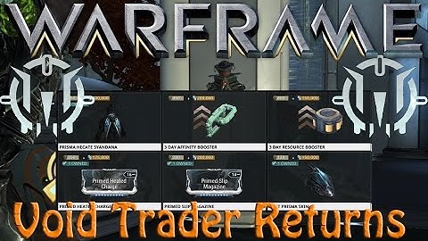 Warframe - Void Traders Returned! 54th rotation