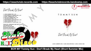 Tommy Sun - Don't Break My Heart (Short Summer Mix)