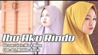 RINDU IBU! IBU AKU RINDU (SYUBBANUL MUSLIMIN) dicover oleh MIA & MUNA