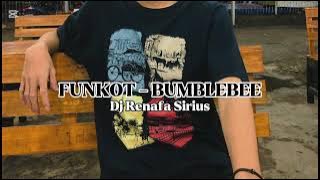 SINGLE FUNKOT • BUMBLEBEE • VIRAL TIKTOK 2025 [DJ RENAFA SIRIUS]