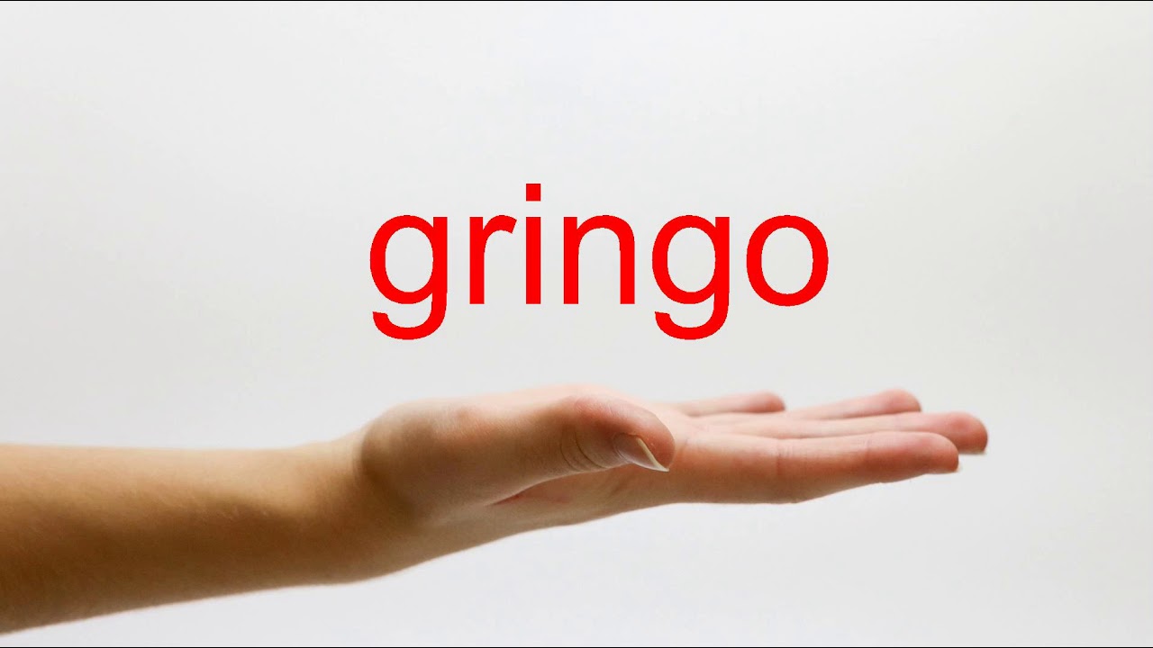 How To Pronounce Gringo