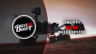 Snuffi - Mars [Bass Boosted]