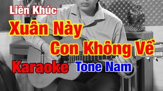 Liên Khúc Xuân Này Con Không Về - Karaoke Tone Nam - Guitar