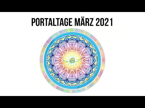 Portaltage nach dem Maya Kalender für März 2021