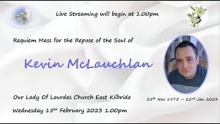 Requiem Mass for the Repose of the Soul of Kevin McLauchlan