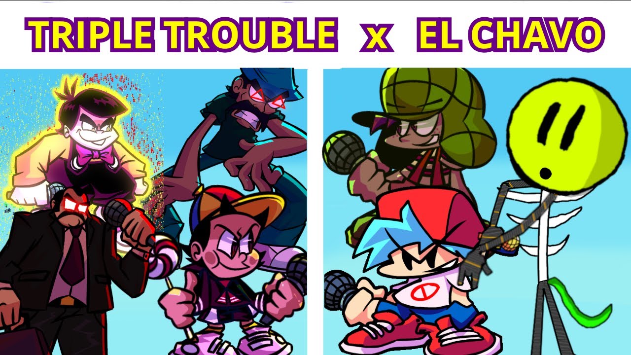 Friday Night Funkin' TRIPLE TROUBLE but is EL CHAVO