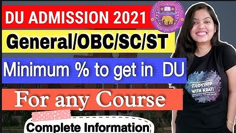 DU ADMISSION 2021 MINIMUM % TO GET IN DU | STUDYSHIP WITH KRATI 2
