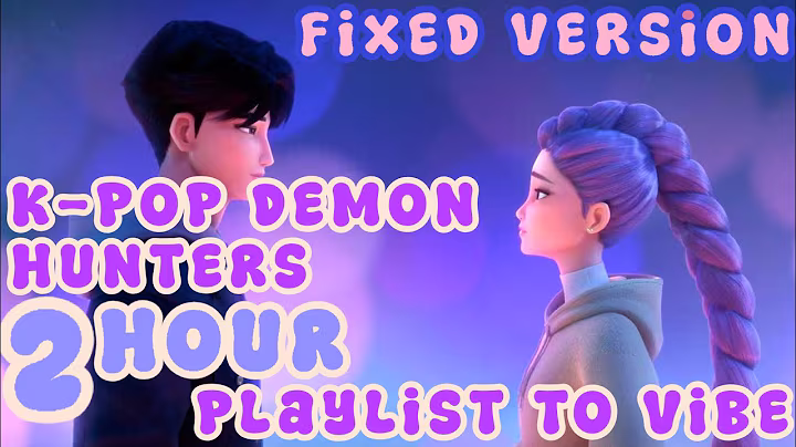 2 HOUR // K-Pop Demon Hunters Playlist In Order To Vibe [FIXED VERSION]