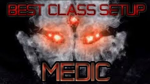 Extinction - MEDIC - Best Class Setup
