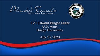 PVT EDWARD BERGER KELLER BRIDGE DEDICATION