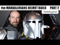 The mandalorians helmet build part 2