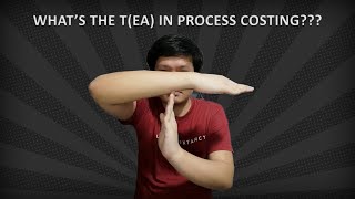 WHAT'S THE TEA IN PROCESS COSTING??? (Process costing tutorial including the T-account method)