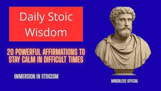 Daily Stoic Wisdom | 20 Powerful Calm Affirmations for Stress | MindBless Official
