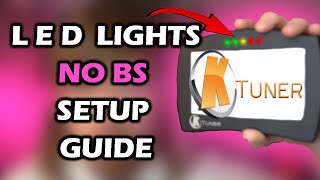 LED Setup in KTuner Under 8 Minutes | 2025