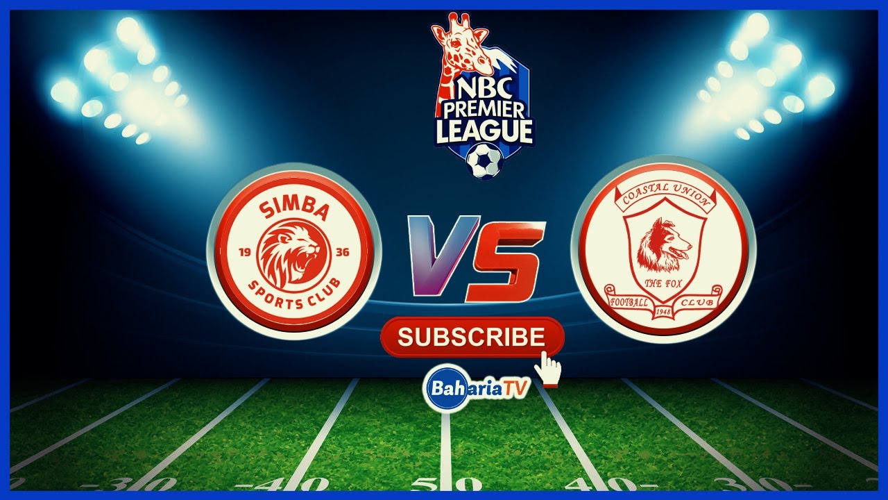 Simba Union 🔴#LIVE: SIMBA SC VS COASTAL UNION /NBC PREMIER LEAGUE - YouTube