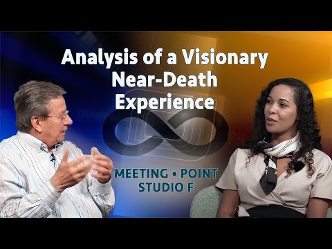 Analysis of a Visionary Near-Death Experience • A Thanatos TV Studio Conversation