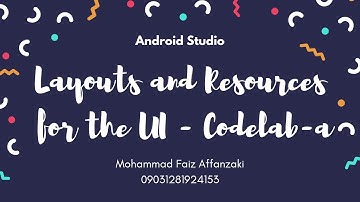 01.2 Layout and Resources for the UI - Codelab-a • Android Studio