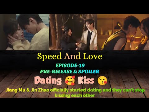 Speed And Love EPISODE 19 PRE RELEASE Jiang Mu Jin Zhao Kiss Sleep Together ENG INDO Heyu