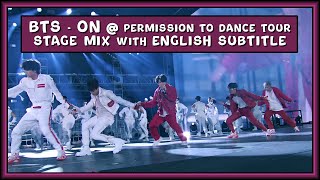 BTS - ON @ Permission To Dance Tour - stage mix 2021 [ENG SUB] [Full HD]