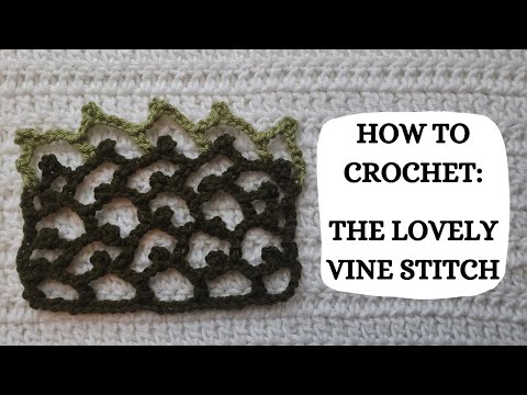 How To Crochet: The Lovely Vine Stitch | Tutorial, DIY, Beginner Crochet, Unique Crochet Stitch 💚