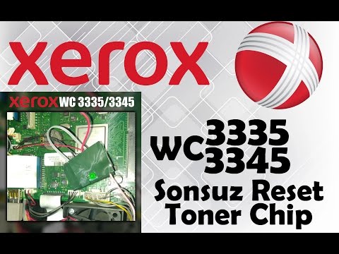 Xerox WC 3335 3345 Reset  Sonsuz Toner Chip Sınırsız Sistem