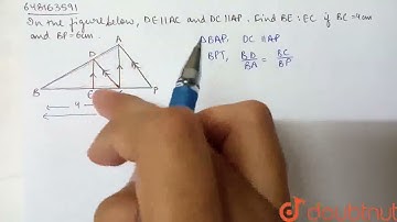 In the figure below , DE || AC and DC|| AP. Find BE : EC if BC = 4 cm and BP = 6 cm. | CLASS 10 ...