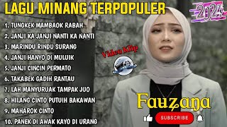 FAUZANA - LAGU MINANG TERBARU FULL ALBUM TERPOPULER 2024 - Tungkek Mambaok Rabah - Janji Ka Janji 🎶