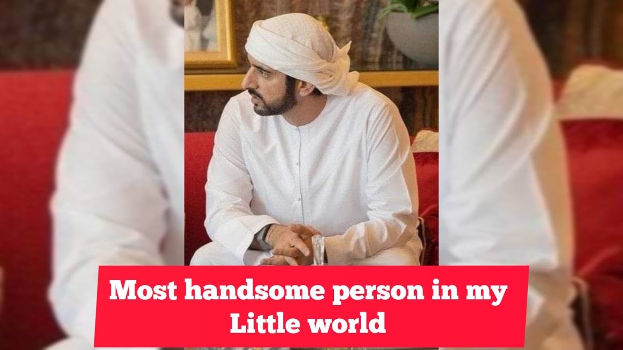 Most Handsome Person In My Little World Sheikh Hamdan Most Handsome Person In My Little World Sheikh Hamdan