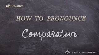 How to Pronounce Comparative (Real Life Examples!)