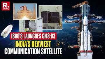 ISRO Successfully Launches CMS-03, India