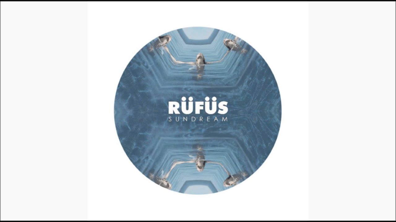 RÜFÜS — Sundream (Classixx Remix)