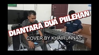 Said Azmi - Diantara Dua Pilehan (cover)