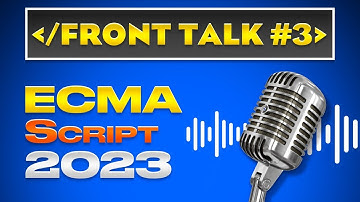 Front Talk #3 / Стандарт языка JavaScript - ECMAScript 2023