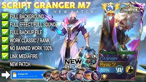 Script Skin Granger M7 - Thunder Ascendant No Password | Full Effect Voice | Patch Terbaru