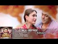 اغنية Tu Jo Mila مترجمة Tujomilasong اغنية Tu Jo Mila مترجمة Tujomilasong