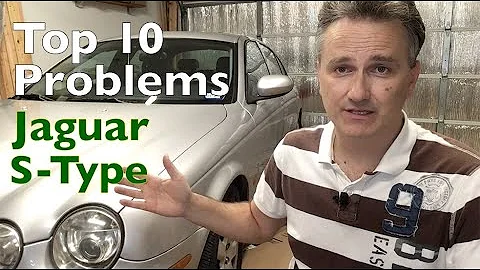 Jaguar S Type Top 10 Problems and how to fix them on a budget
