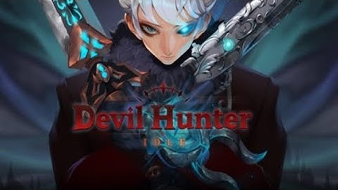 Devil Hunter Idle - Android | IOS ( pre-register )