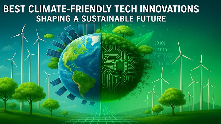 Climate-Friendly Tech Innovations Driving a Sustainable Future 🌍 | Cutting-Edge Green Solutions