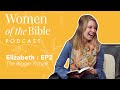 Elizabeth: The Bigger Picture (Episode 2)
