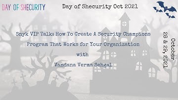 Snyk VIP Talk: How To Create A Security Champions Program That Works for Your Organization