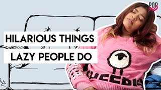 Things Lazy People Do - POPxo screenshot 4