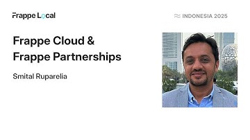 Frappe Cloud and Partnership: Smital Ruparelia | Frappe Local Indonesia 2025