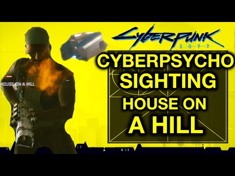 Cyberpunk 2077 – Cyberpsycho Sighting: House on a Hill