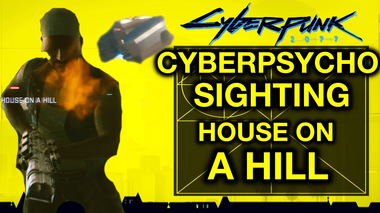 Cyberpunk 2077 – Cyberpsycho Sighting: House on a Hill - YouTube