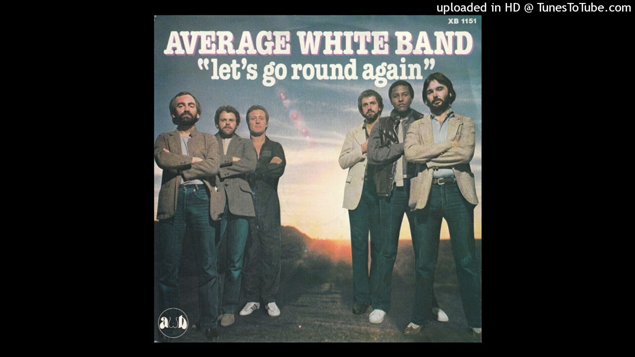 Average White Band - Let's Go Round Again (1980] [magnums extended mix]