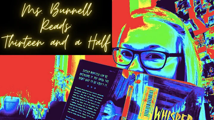 Ms Bunnell Reads "Thirteen and a Half"