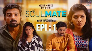 Soulmate Episode 1 | Ft Ram Nishanth, Midhun RG | Fantasy Comedy Series | Mishri Movies