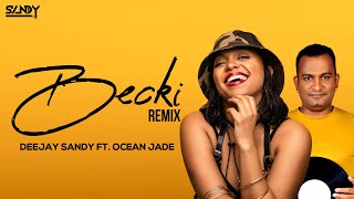 @Ocean-Jade Becki - @Deejay SandyRemix